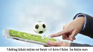 nhung-khai-niem-so-luoc-ve-keo-chau-u-hien-nay (1) (1)