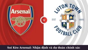Những lưu ý khi soi kèo Arsenal